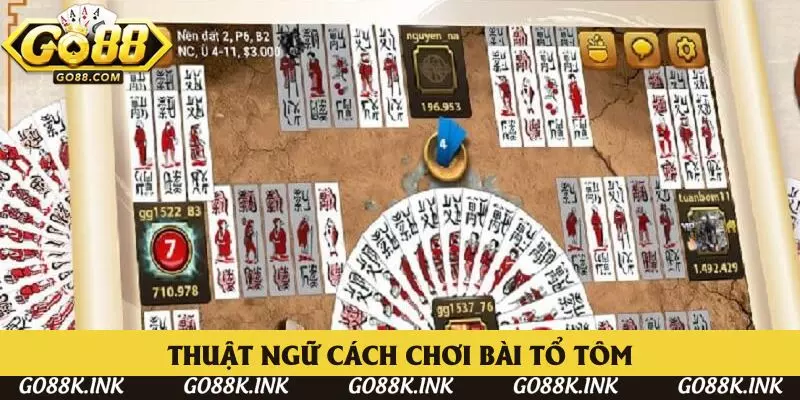 Nắm vững thuật ngữ có cách chơi Tổ Tôm chuyên nghiệp