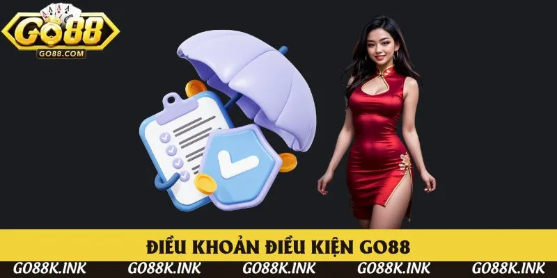 Tổng quan về điều khoản điều kiện tại thương hiệu GO88 Tổng quan về điều khoản điều kiện tại thương hiệu GO88