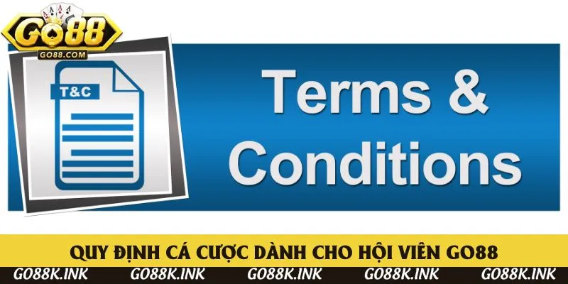 Điều khoản điều kiện GO88 về nội quy cá cược Điều khoản điều kiện GO88 về nội quy cá cược